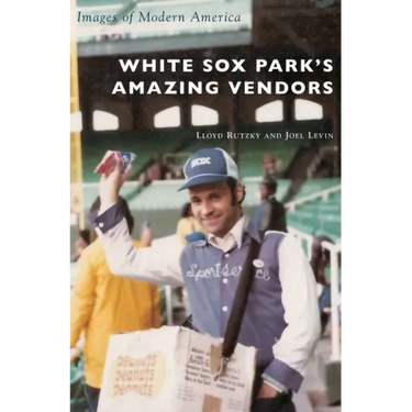 White Sox Park's Amazing Vendors