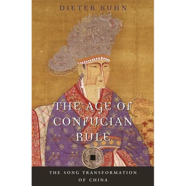 The Age of Confucian Rule: The Song Transformation of China