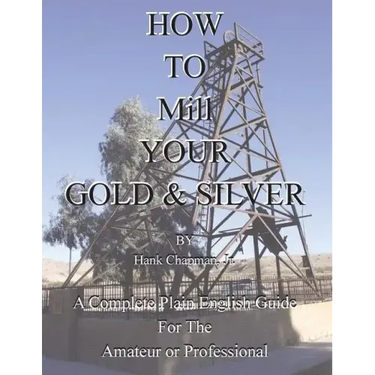How To Mill Your Gold & Silver