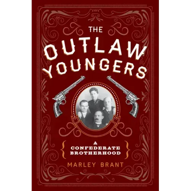 The Outlaw Youngers: A Confederate Brotherhood