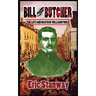 Bill The Butcher: The Life and Death of William Poole