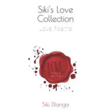Siki's Love Collection: Love Poems