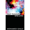 Half Pleasure Half Pain