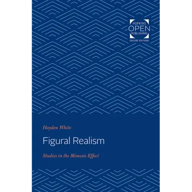 Figural Realism: Studies in the Mimesis Effect