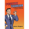 Positive Thinking: A Guide To Embrace Positive Thinking: Positive Thinking Everyday