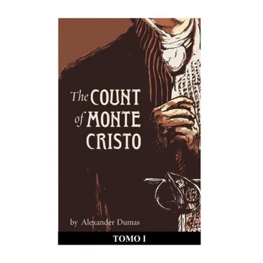 The Count of Monte Cristo. Tomo I