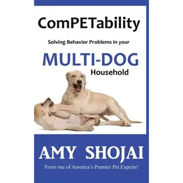 ComPETability: Solving Behavior Problems in Your Multi-Dog Household