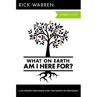 What on Earth Am I Here For? Bible Study Guide