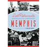 Lost Restaurants of Memphis