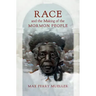 Race and the Making of the Mormon People