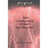 ...have I really solved Fermat's Last Theorem?