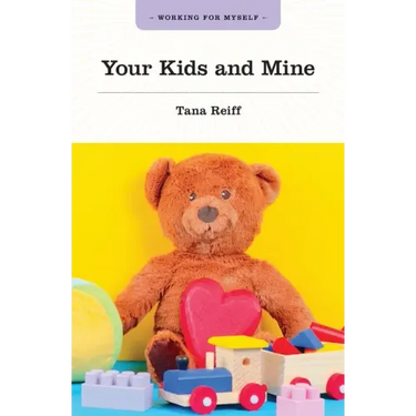 Your Kids and Mine