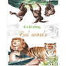 Coloring Real animals: Incredible Animals - For Relaxation, Meditation, Stress Relief, Calm And Healing for adult