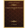 An Egyptian Hieroglyphic Dictionary V2