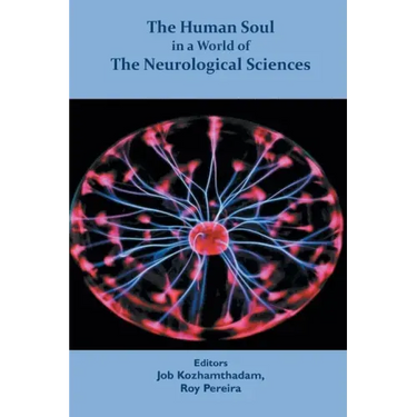 The Human Soul in a World of The Neurological Sciences