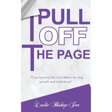 Pull It Off the Page!: "Experiencing the God whom we sing, preach and read about"