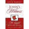 John's Witness: The Gospels' Missing Pearl