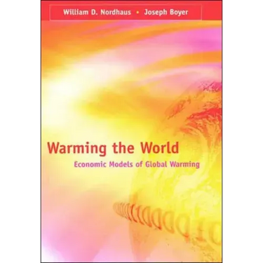 Warming the World: Economic Models of Global Warming