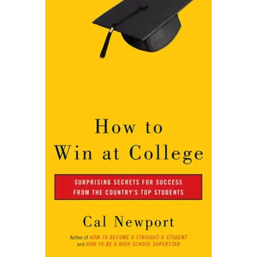 How to Win at College: Simple Rules for Success from Star Students