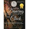 How Dancing Really Stops the Clock