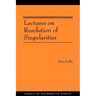 Lectures on Resolution of Singularities (Am-166)
