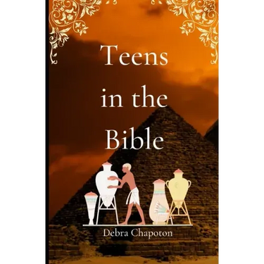 Teens in the Bible: Sunday School Plans and/or Personal Bible Study