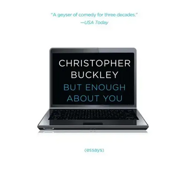 But Enough about You: Essays