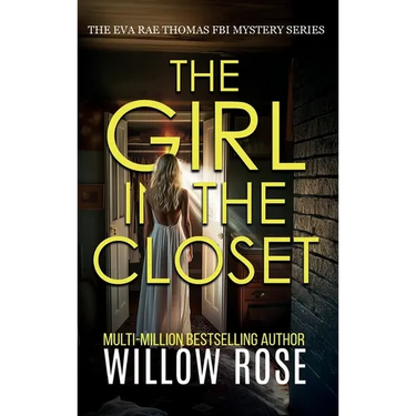 THE GIRL IN THE CLOSET (Eva Rae Thomas FBI Mystery Book 18)