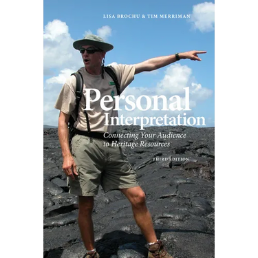 Personal Interpretation: Connecting Your Audience to Heritage Resources