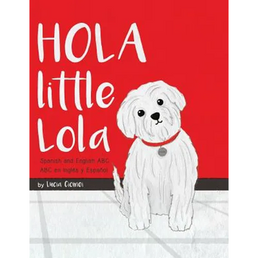 Hola Little Lola: Spanish and English ABC