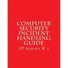 SP 800-61 R 2 Computer Security Incident Handling Guide: August 2012