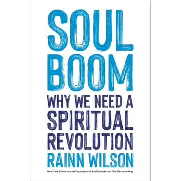 Soul Boom: Why We Need a Spiritual Revolution