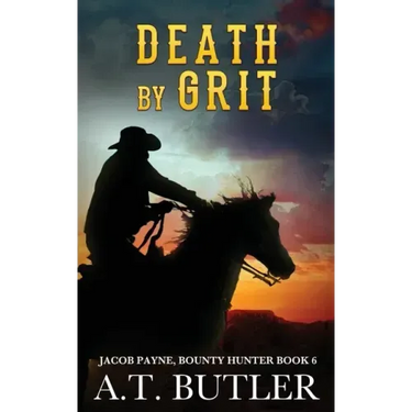 Death by Grit: A Western Adventure