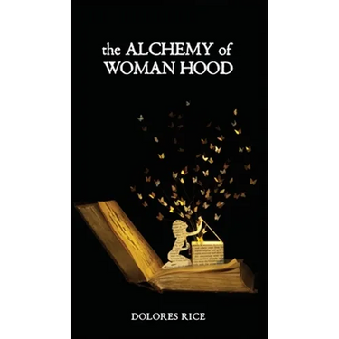 The Alchemy of Womanhood