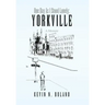 One Day as I Stood Lonely: Yorkville
