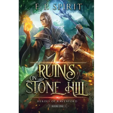 The Ruins on Stone Hill (Heroes of Ravenford Book 1)