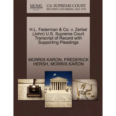H.L. Federman & Co. V. Zerbel (John) U.S. Supreme Court Transcript of Record with Supporting Pleadings