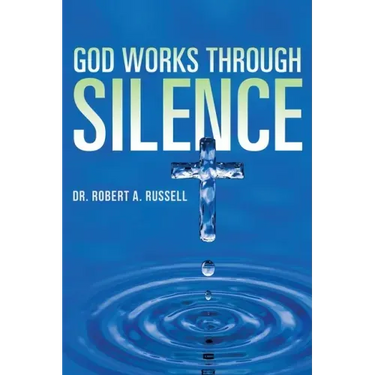 GOD Works Through Silence