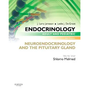 Endocrinology Adult and Pediatric: Neuroendocrinology and the Pituitary Gland