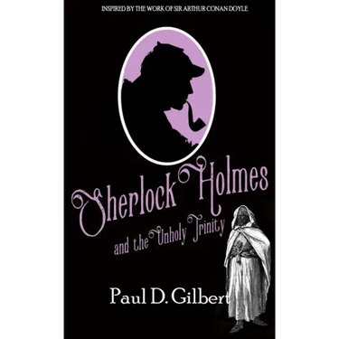 Sherlock Holmes and the Unholy Trinity