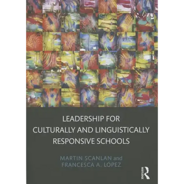 Leadership for Culturally and Linguistically Responsive Schools