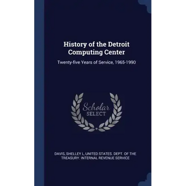 History of the Detroit Computing Center: Twenty-five Years of Service, 1965-1990