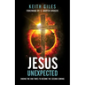 Jesus Unexpected: Ending the End Times to Become the Second Coming
