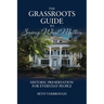 The Grassroots Guide to Saving What Matters