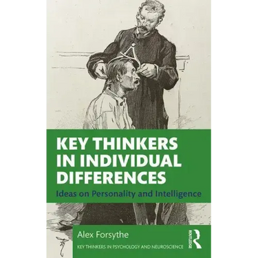Key Thinkers in Individual Differences: Ideas on Personality and Intelligence