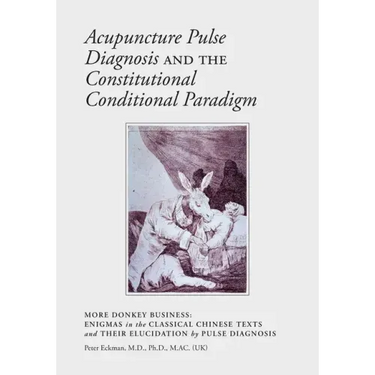 Acupuncture Pulse Diagnosis and the Constitutional Conditional Paradigm