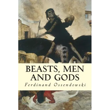 Beasts, Men and Gods