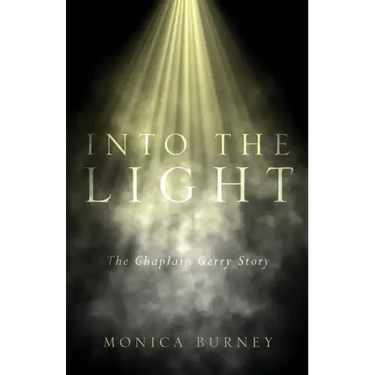 Into the Light: The Chaplain Gerry Story