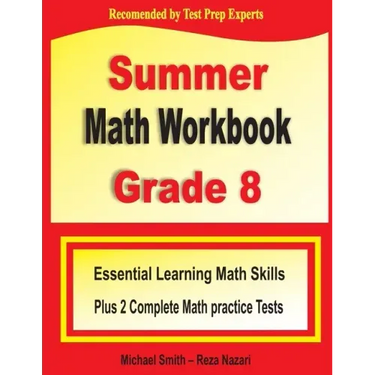 Summer Math Workbook Grade 8: Essential Learning Math Skills Plus Two Complete Math Practice Tests