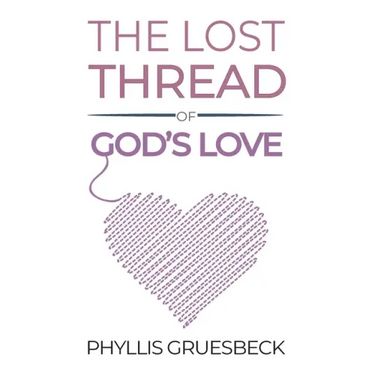 The Lost Thread of God's Love